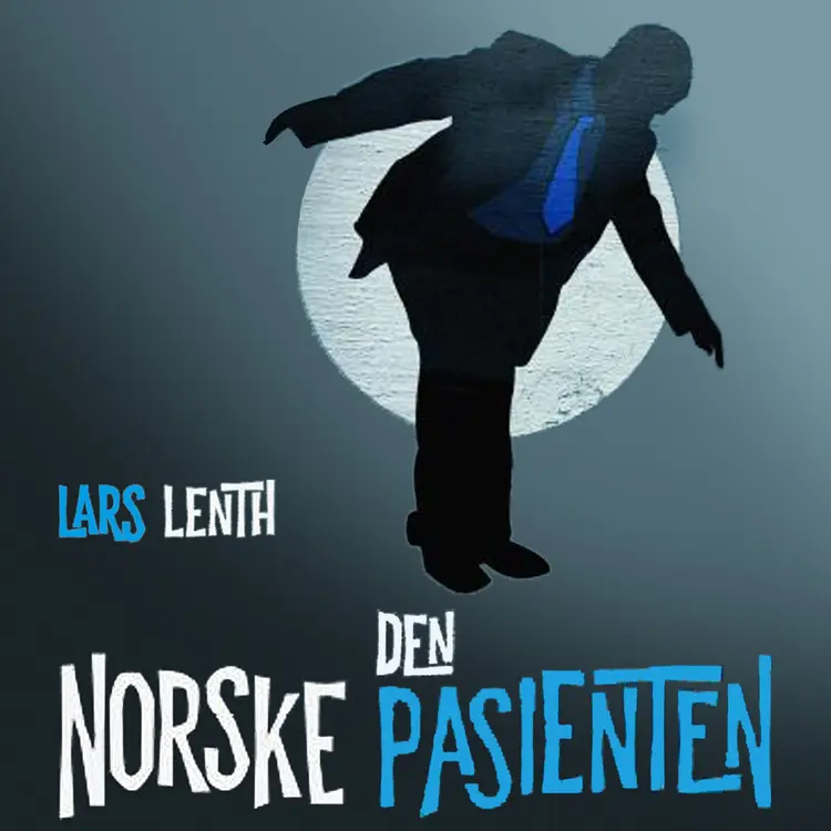 Omslag Den norske pasienten - Forfatterens innlesning av Lars B. Lenth (Nedlastbar lydbok)