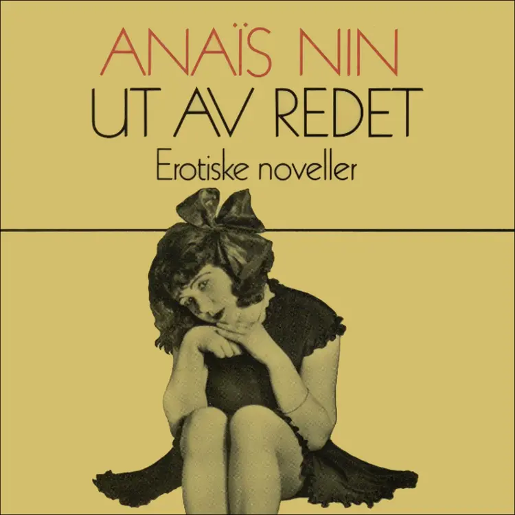 Omslag Ut av redet av Anaïs Nin (Nedlastbar lydbok)