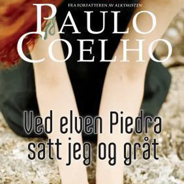 Omslag Ved elven Piedra satt jeg og gråt av Paulo Coelho (Lydbok)