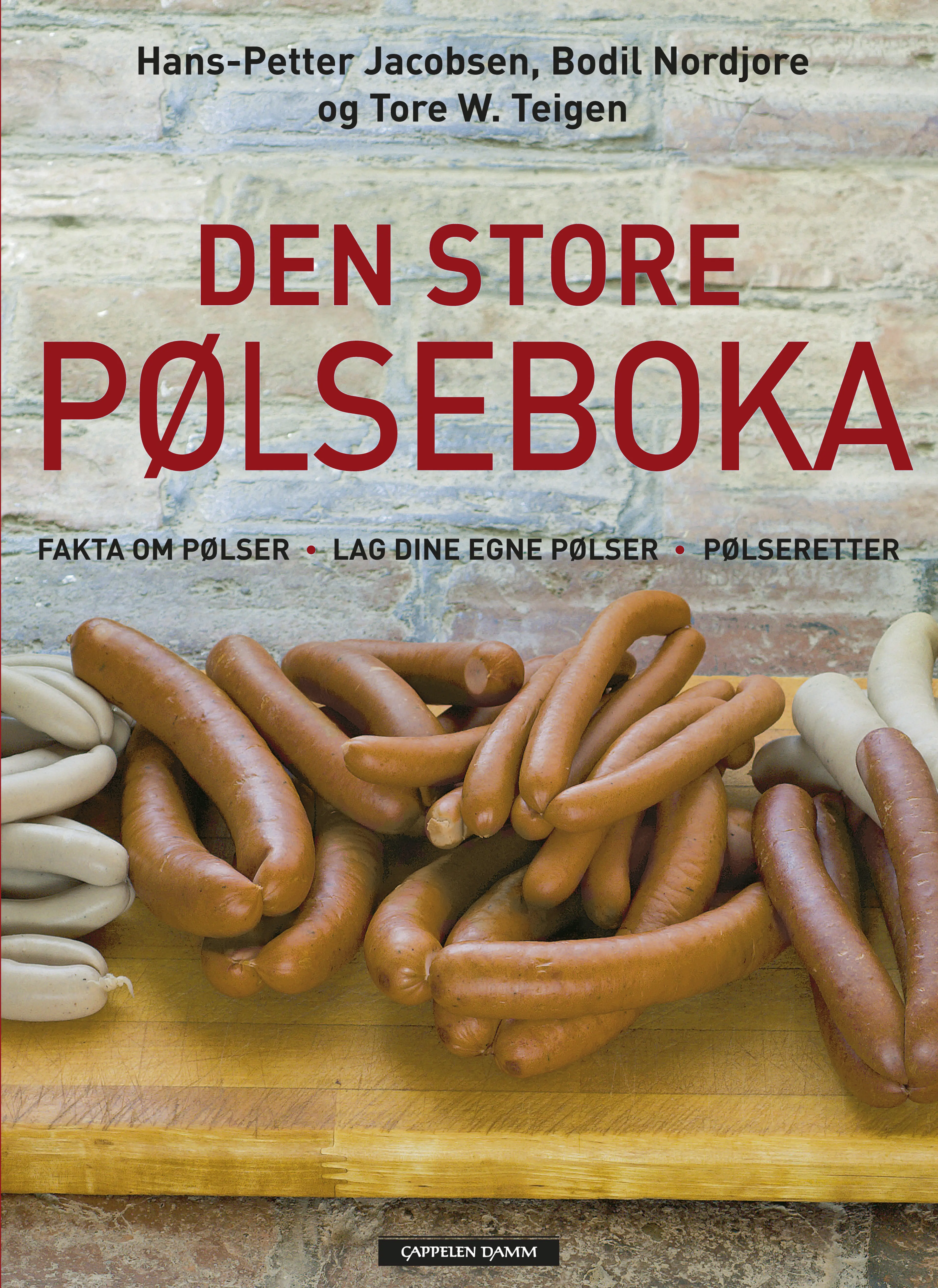 Omslag Den store pølseboka av Hans-Petter Jacobsen, Bodil Nordjore og Tore Teigen (Innbundet)