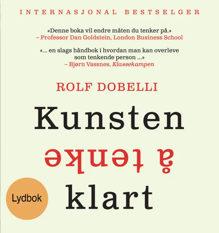 Omslag Kunsten å tenke klart av Rolf Dobelli (Lydbok)