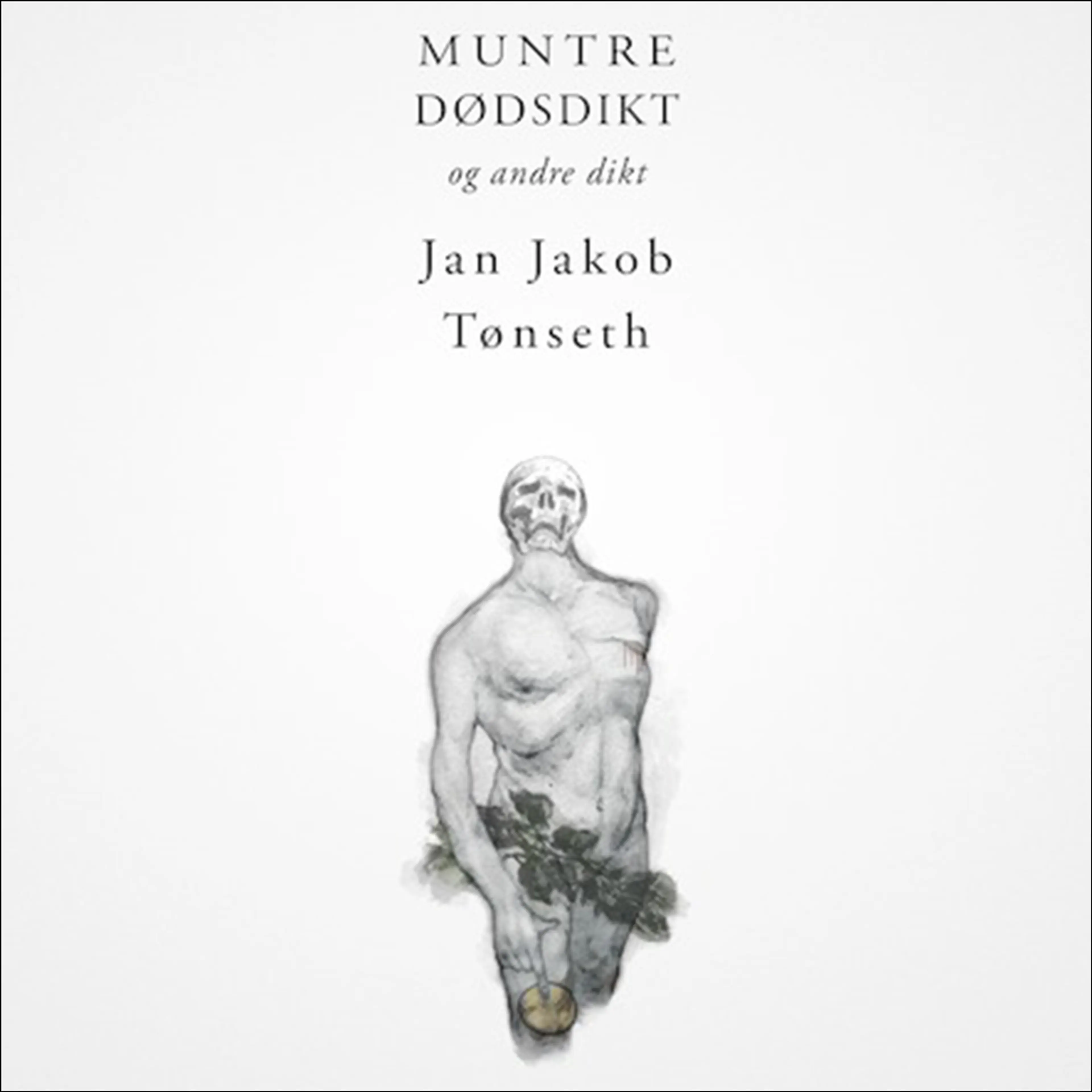 Omslag Muntre dødsdikt av Jan Jakob Tønseth (Lydbok)