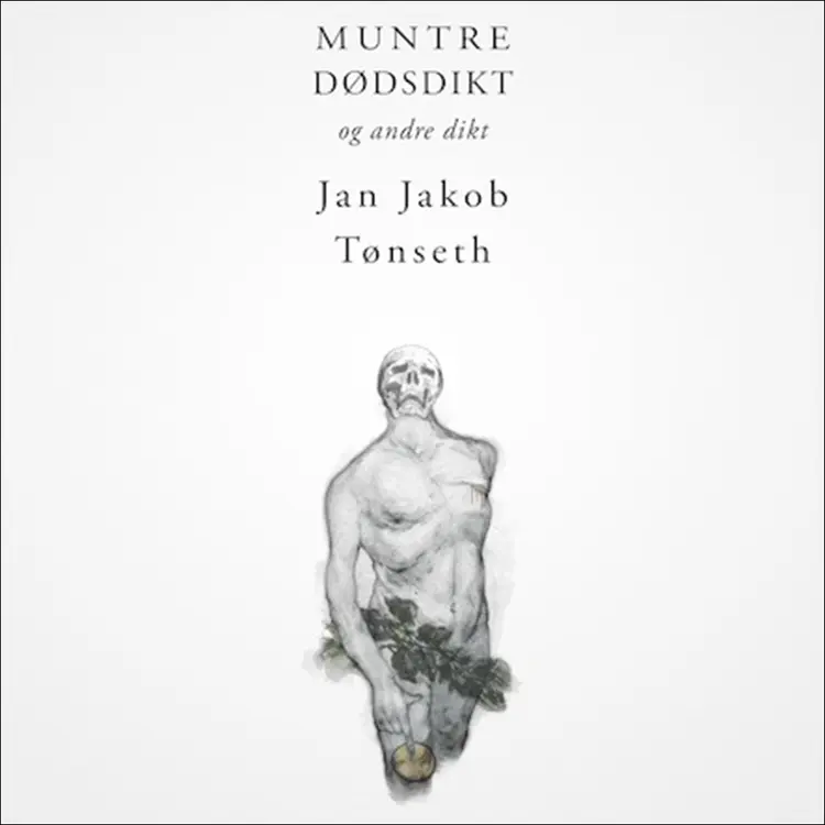 Omslag Muntre dødsdikt av Jan Jakob Tønseth (Lydbok)