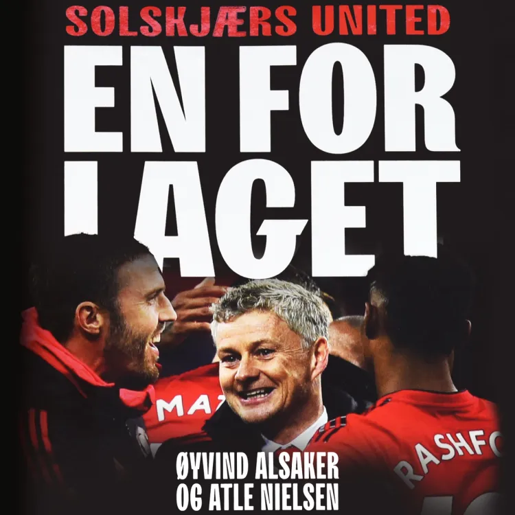Omslag En for laget - Solskjærs United av Øyvind Alsaker og Atle Nielsen (Lydbok)