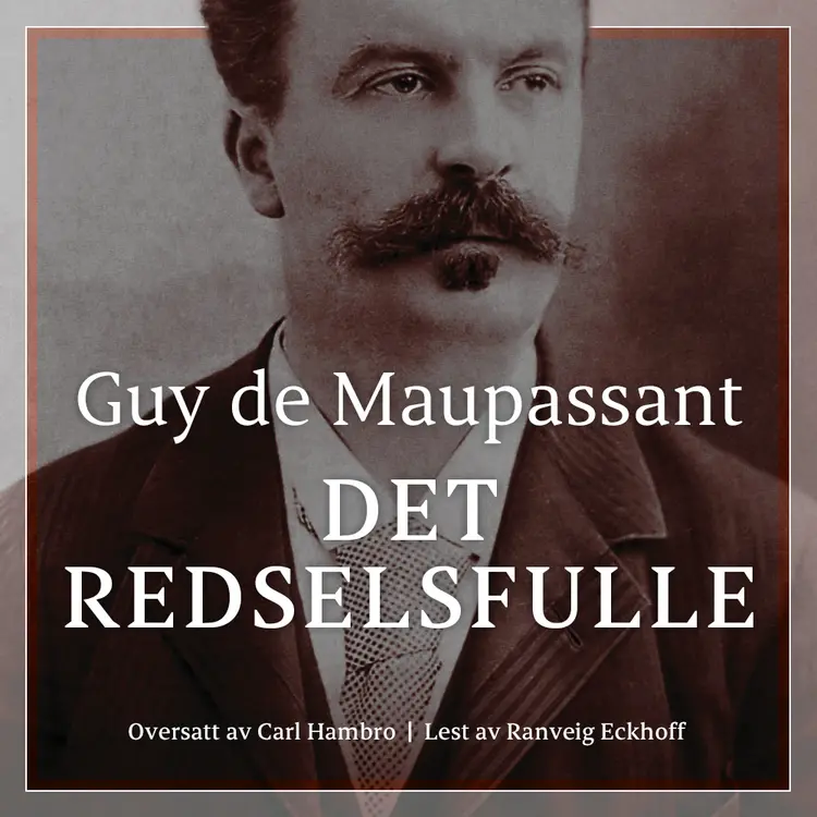 Omslag Det redselsfulle av Guy de Maupassant (Lydbok)