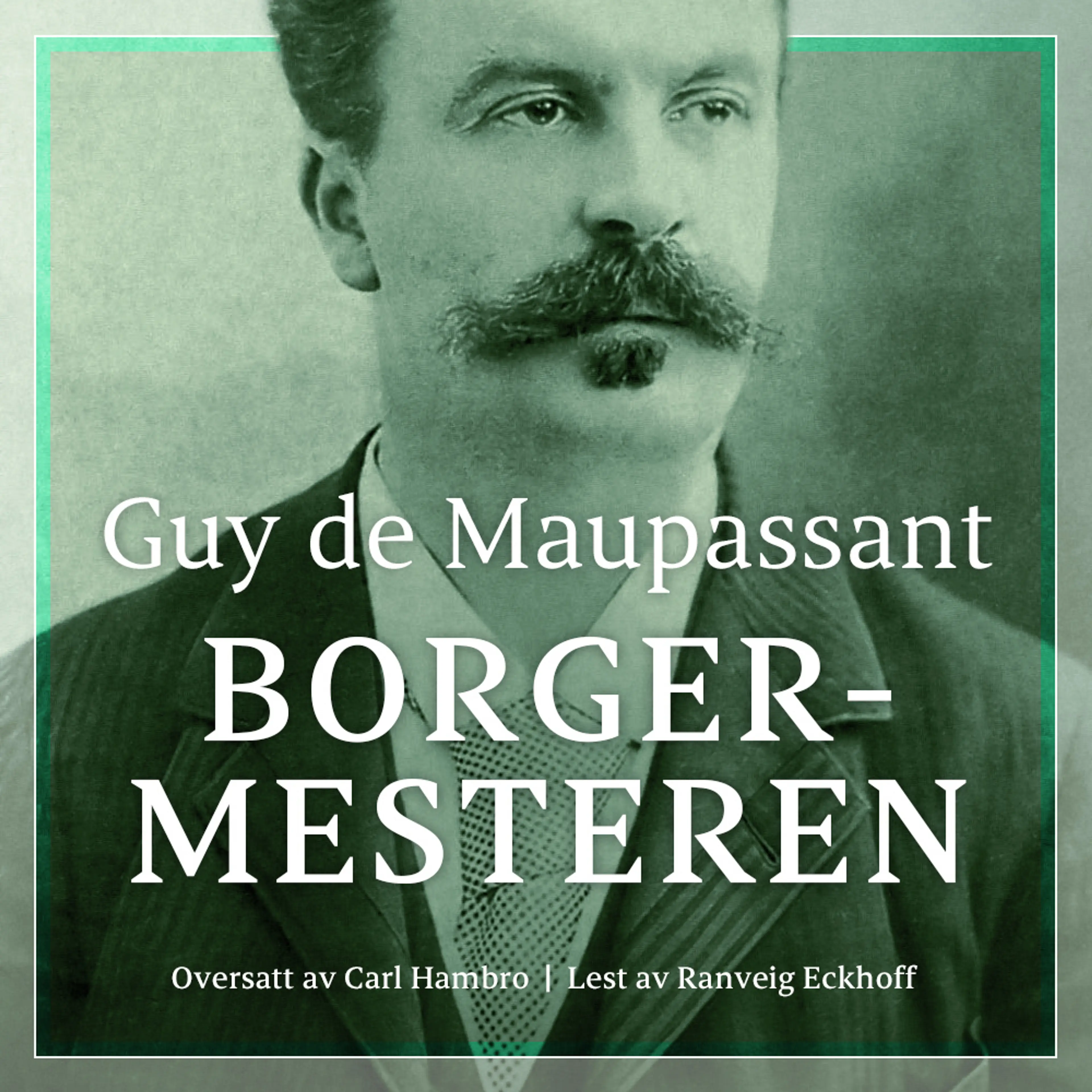 Omslag Borgermesteren av Guy de Maupassant (Lydbok)