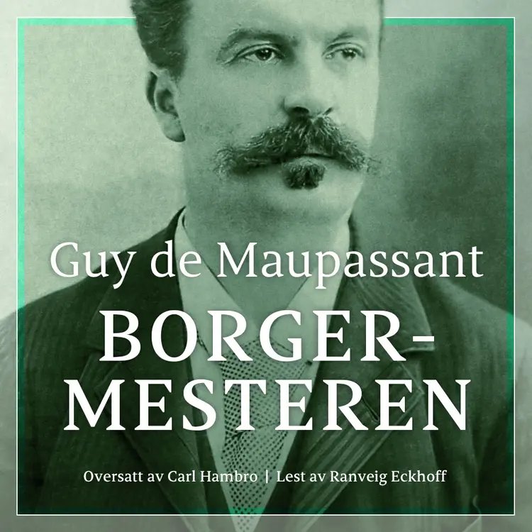 Omslag Borgermesteren av Guy de Maupassant (Lydbok)