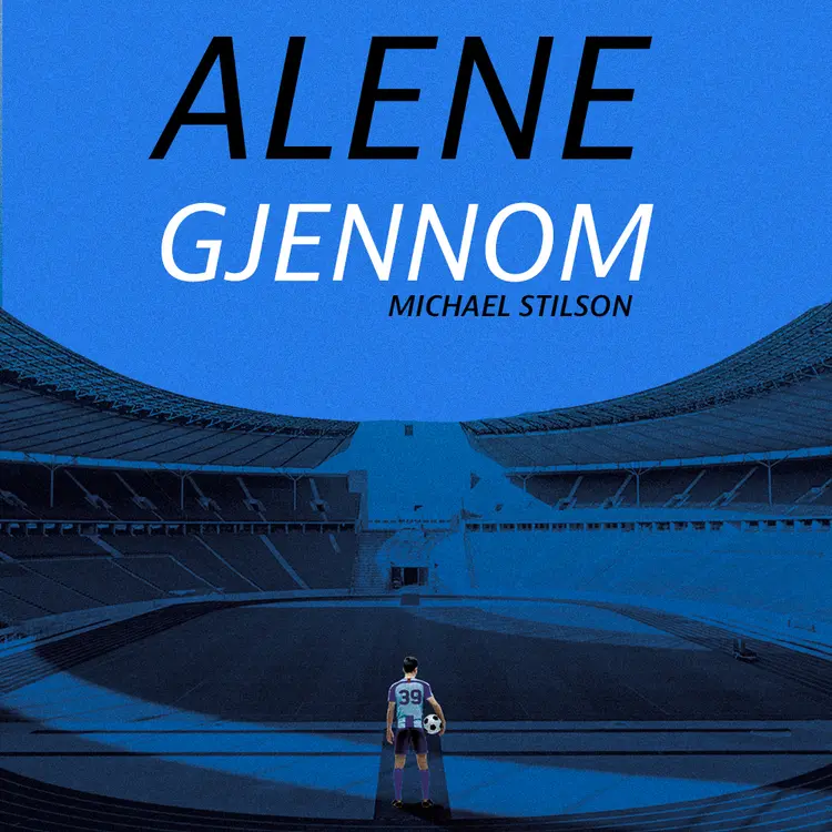 Omslag Alene gjennom av Michael Stilson (Lydbok)