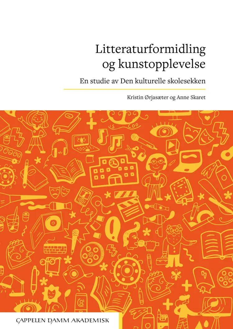 Omslag Litteraturformidling og kunstopplevelse av Kristin Ørjasæter og Anne Skaret (Heftet)