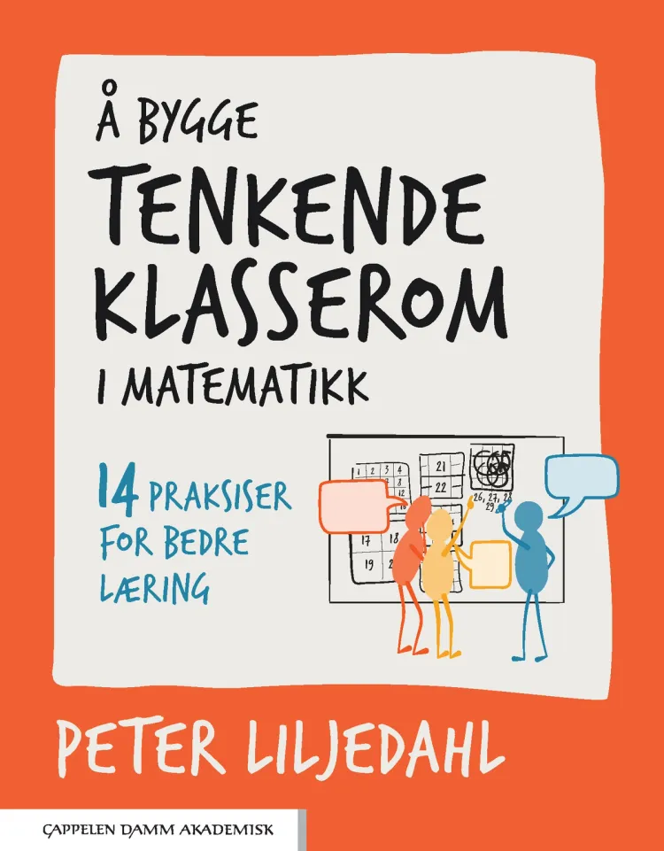Omslag Å bygge tenkende klasserom i matematikk av Peter Liljedahl (Heftet)