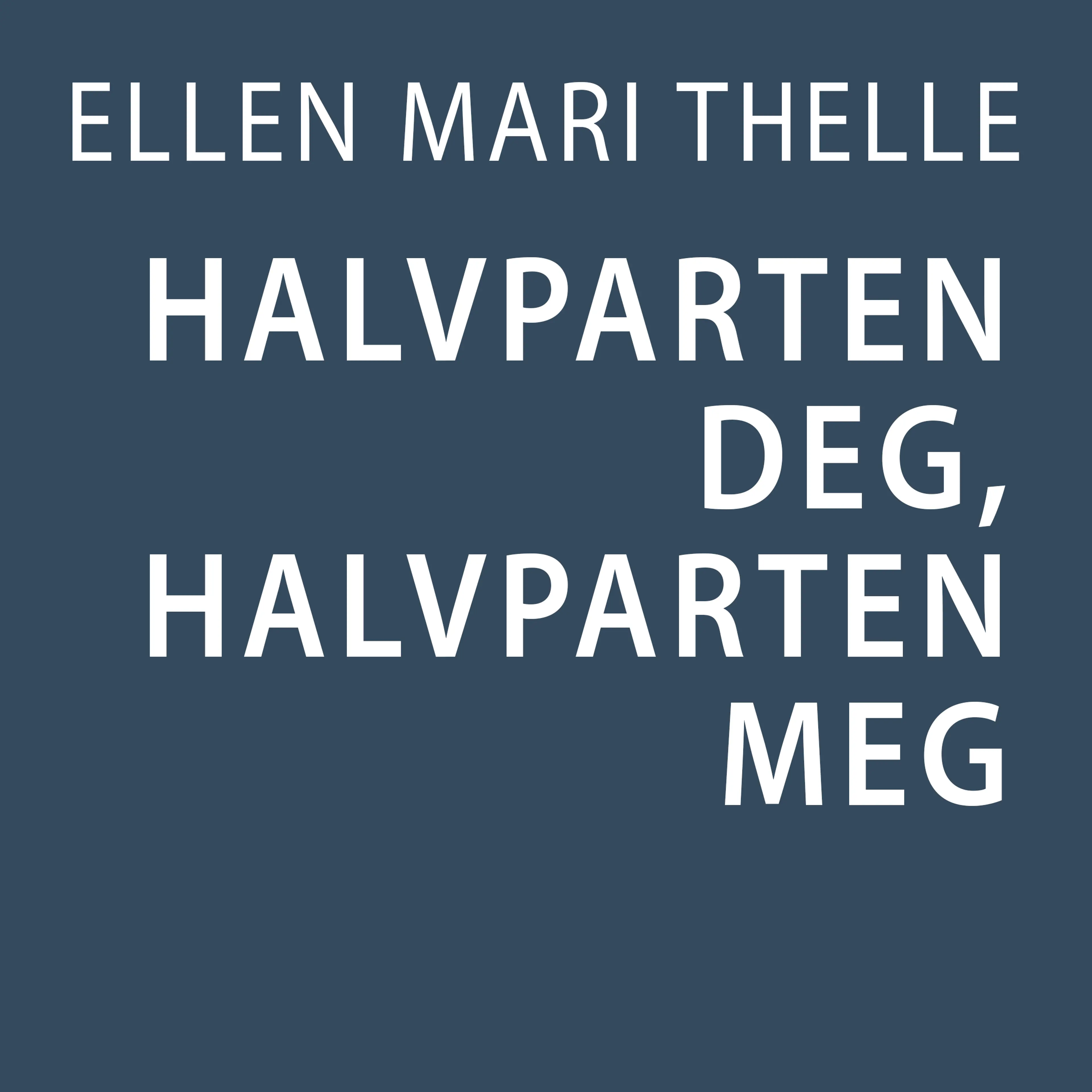 Omslag Halvparten meg, halvparten deg av Ellen Mari Thelle (Lydbok)