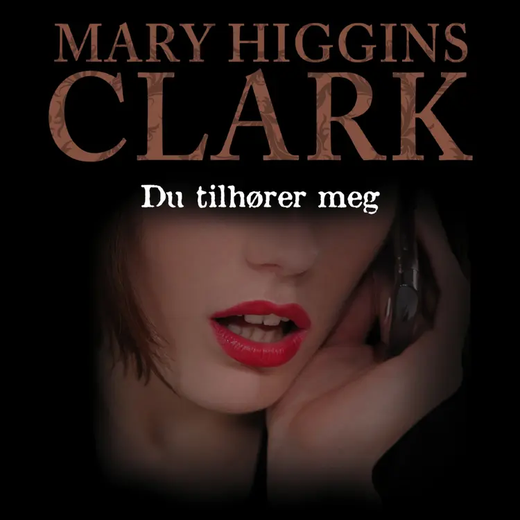 Omslag Du tilhører meg av Mary Higgins Clark (Lydbok)