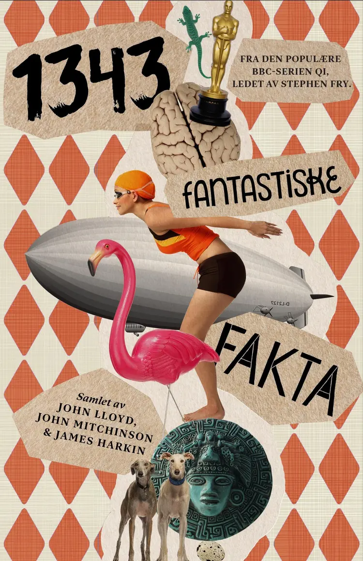 Omslag 1343 fantastiske fakta av John Lloyd, John Mitchinson og James Harkin (Innbundet)