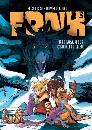 Omslag FRNK har dinosaurer og kannibaler i hælene av Olivier Bocquet (Innbundet)