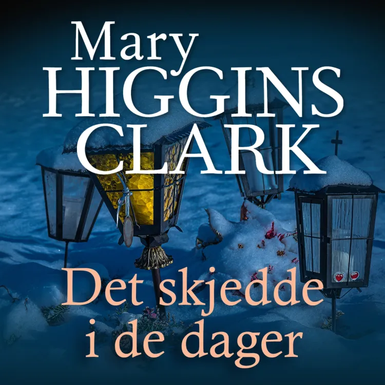 Omslag Det skjedde i de dager av Carol Higgins Clark og Mary Higgins Clark (Lydbok)
