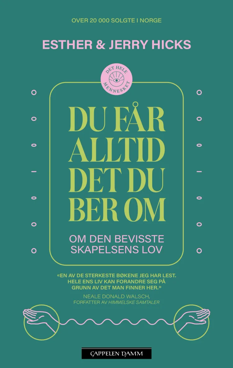 Omslag Du får alltid det du ber om av Esther Hicks, Esther og Jerry Hicks (Heftet)