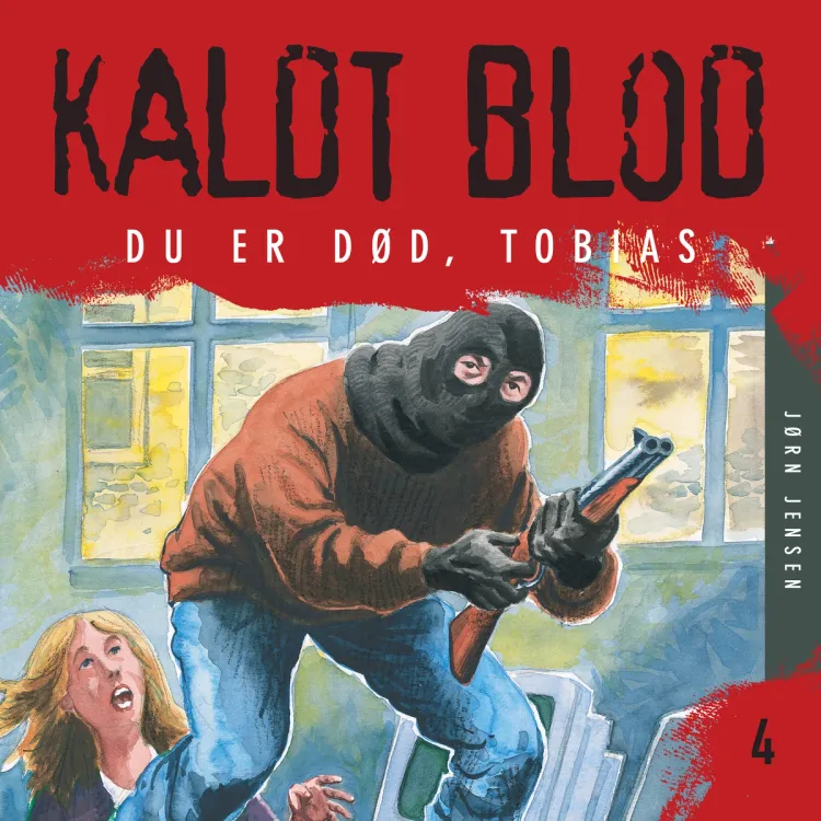 Omslag Kaldt blod 4 - Du er død, Tobias av Jørn Jensen (Lydbok)