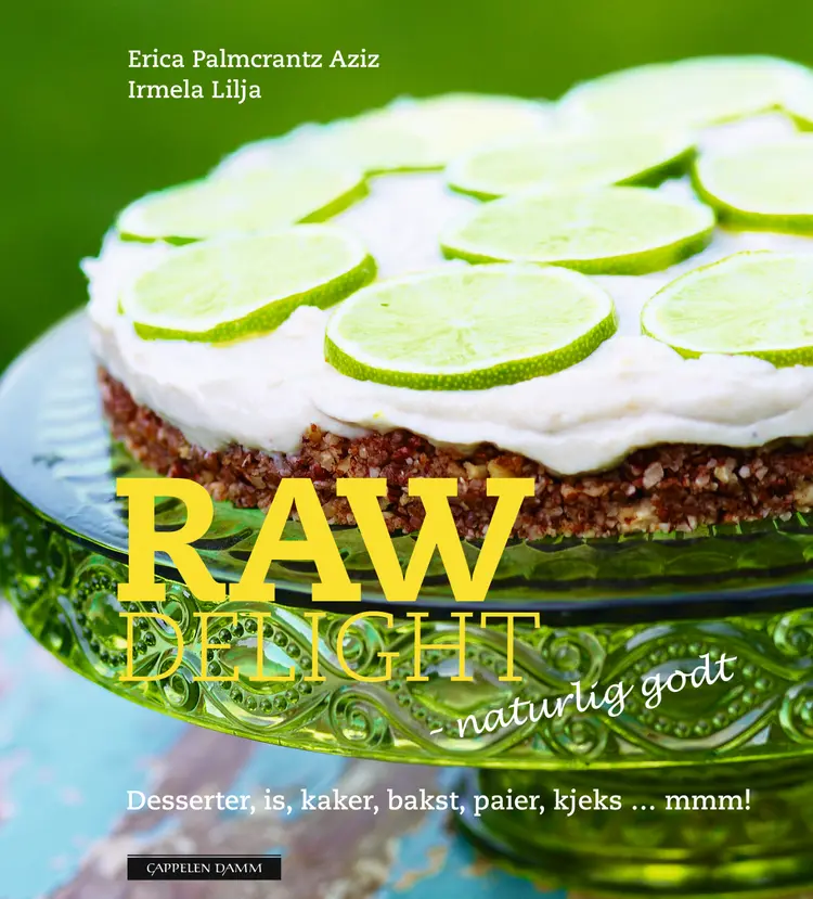 Omslag Raw delight - NATURLIG godt av Erica Palmcrantz og Irmela Lilja (Heftet)