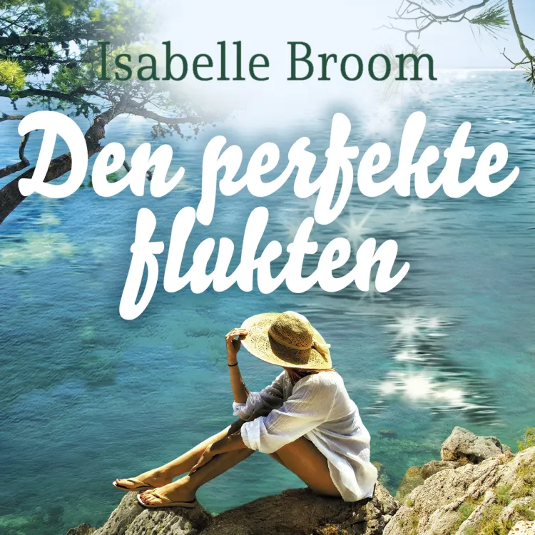 Omslag Den perfekte flukten av Isabelle Broom (Lydbok)