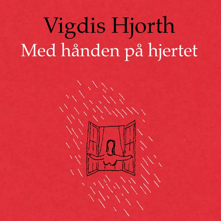 Omslag Med hånden på hjertet av Vigdis Hjorth (Lydbok)