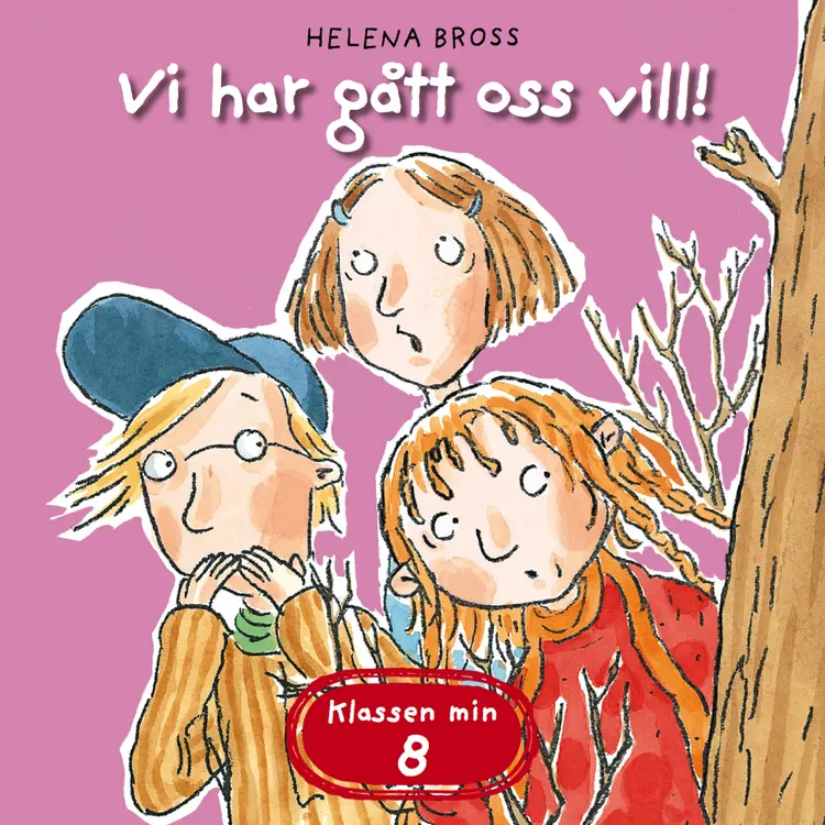 Omslag Vi har gått oss vill! av Helena Bross (Lydbok)