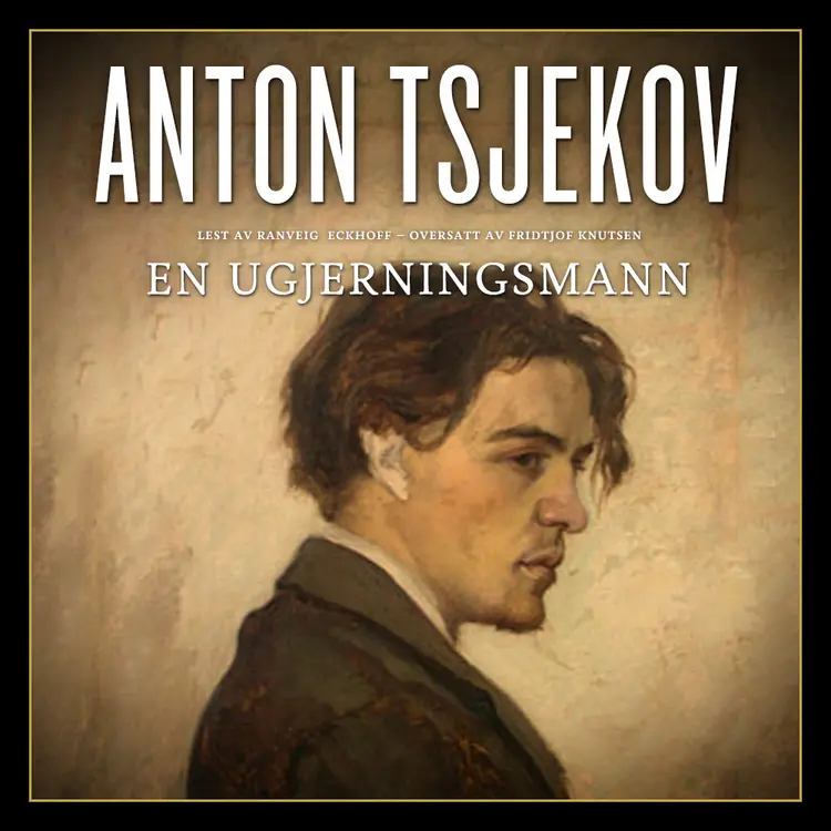 Omslag En ugjerningsmann av Anton Tsjekhov (Lydbok)