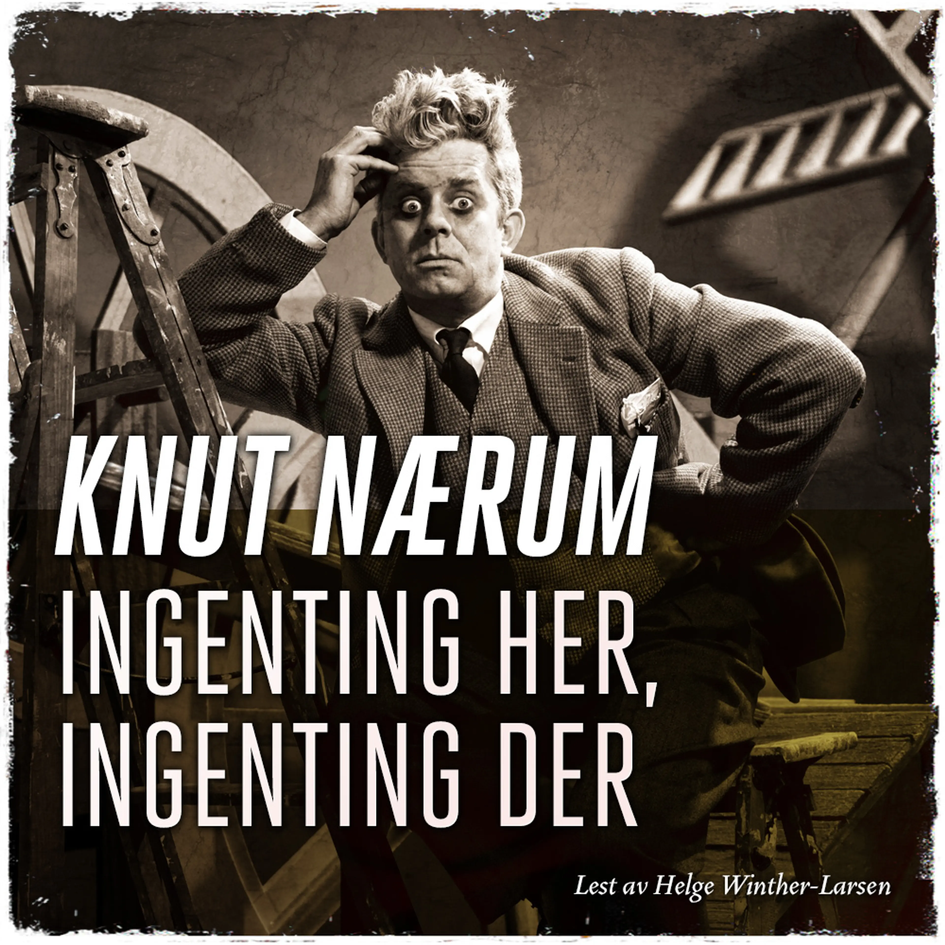 Omslag Ingenting her, ingenting der av Knut Nærum (Lydbok)