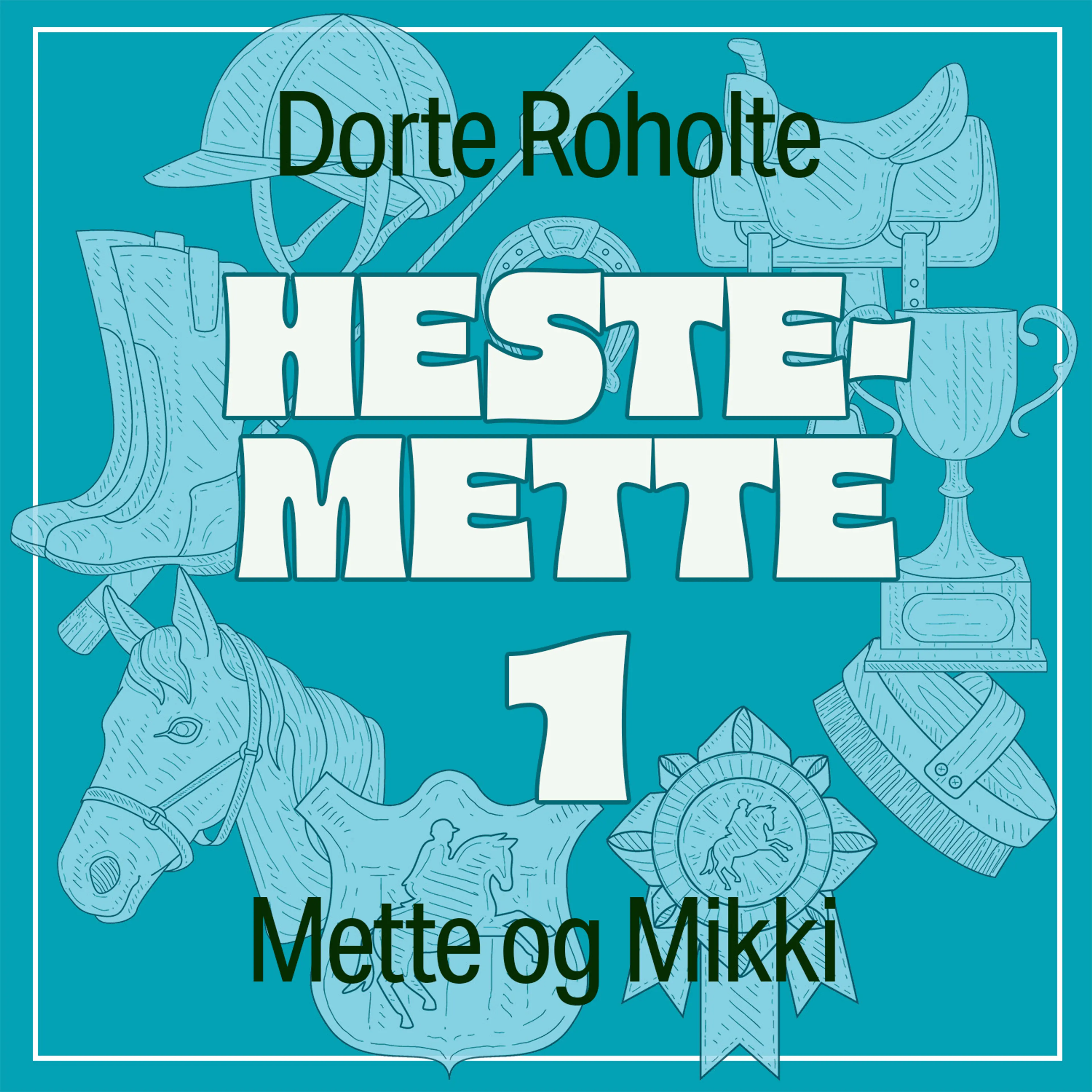 Omslag Mette og Mikki av Dorte Roholte (Lydbok)