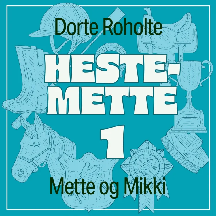 Omslag Mette og Mikki av Dorte Roholte (Lydbok)