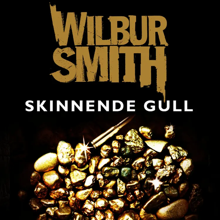 Omslag Skinnende gull av Wilbur Smith (Lydbok)