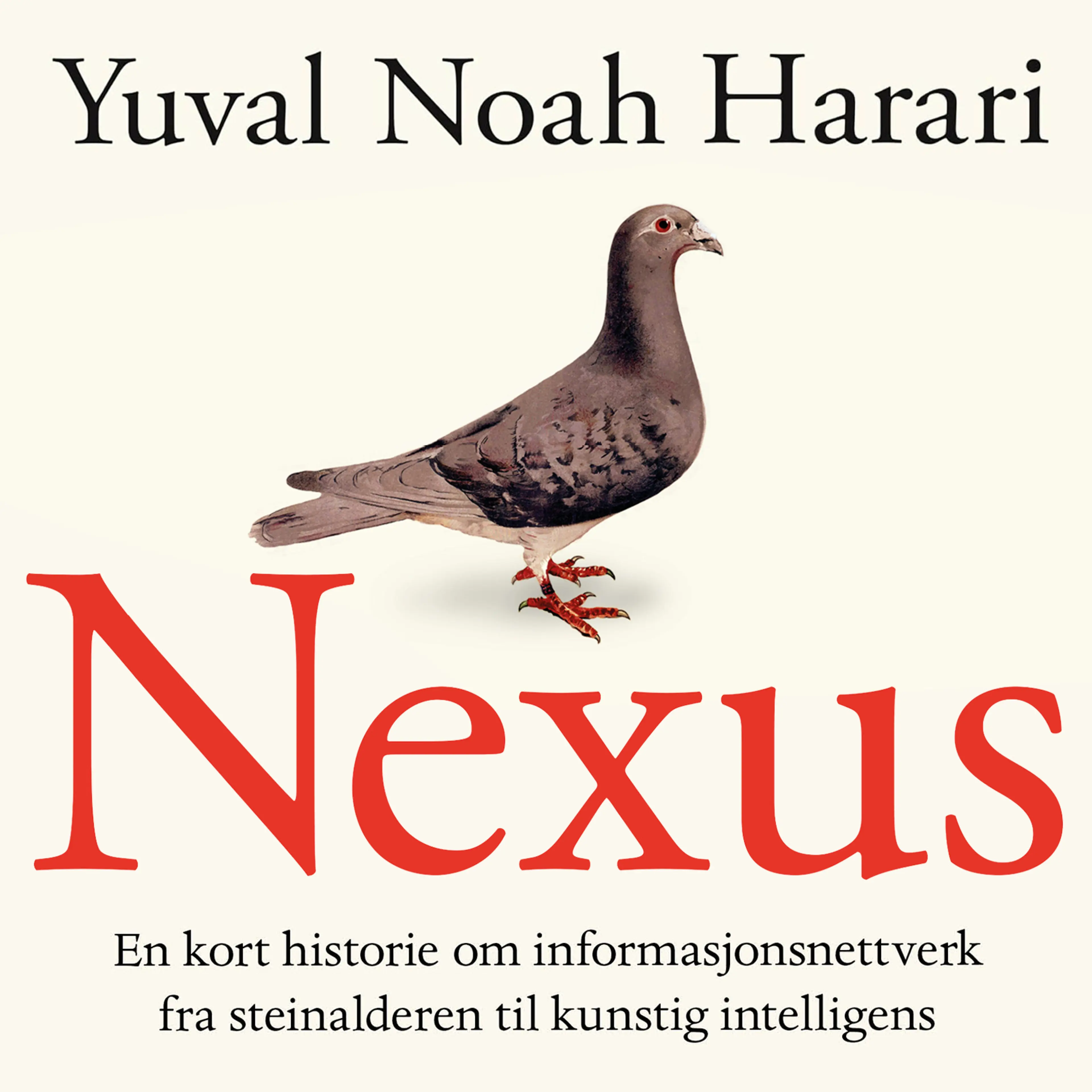 Omslag Nexus - En kort historie om informasjonsnettverk fra steinalderen til kunstig intelligens av Yuval Noah Harari (Lydbok)