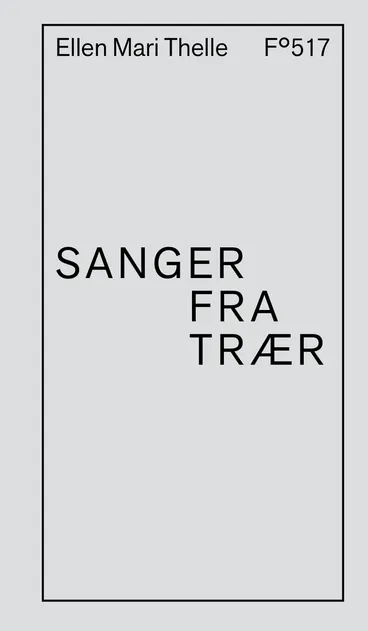 Omslag Sanger fra trær av Ellen Mari Thelle (Innbundet)