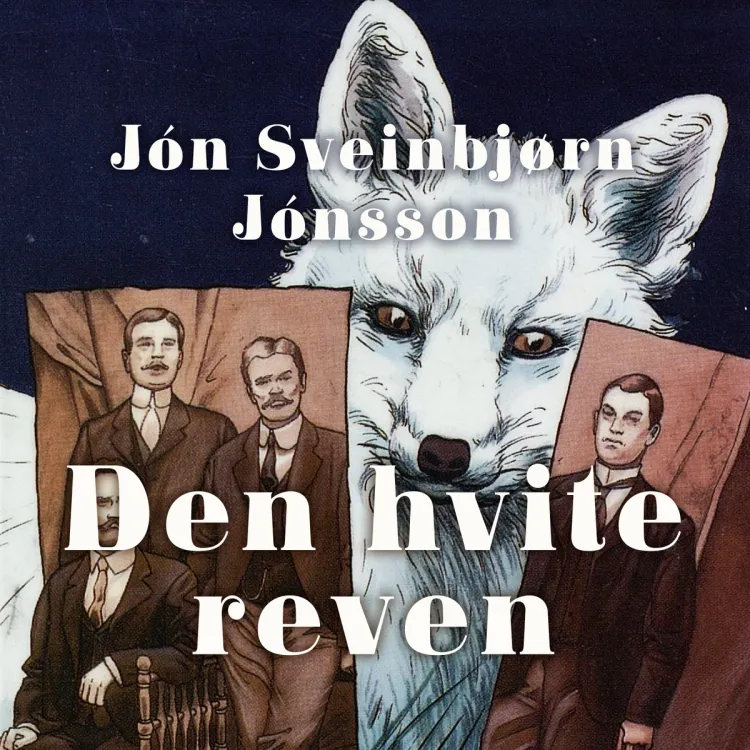 Omslag Den hvite reven av Jón Sveinbjørn Jónsson (Lydbok)