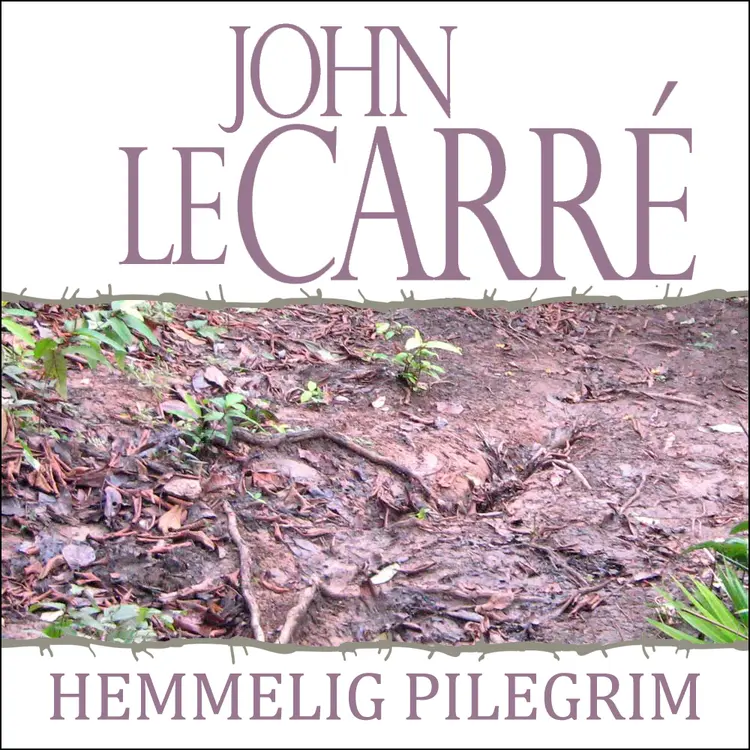 Omslag Hemmelig pilegrim av John le Carré (Lydbok)