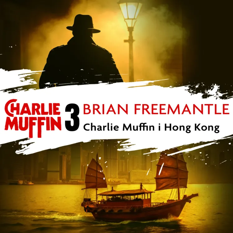 Omslag Charlie Muffin i Hong Kong av Brian Freemantle (Lydbok)