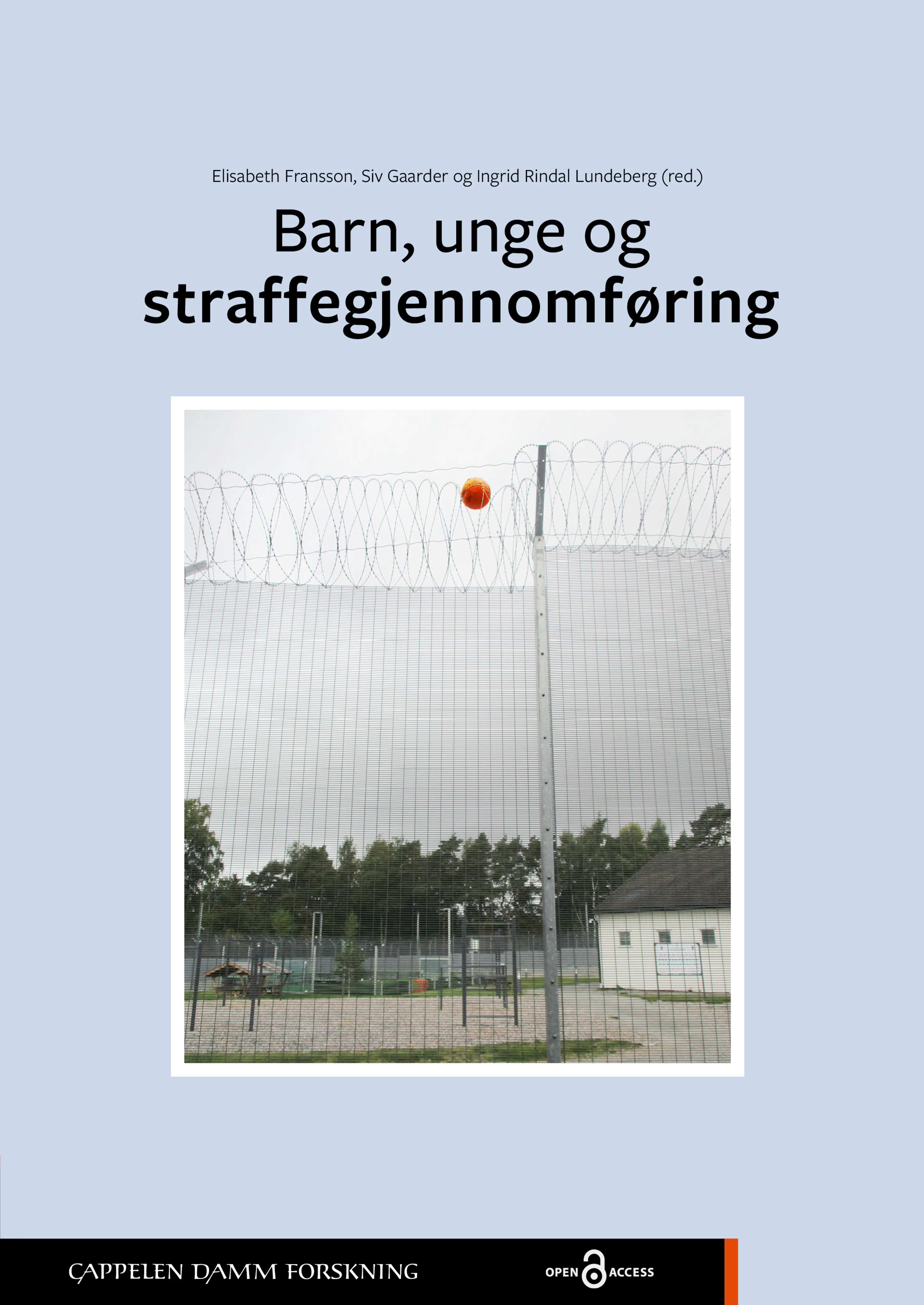 Omslag Barn, unge og straffegjennomføring av Elisabeth Fransson, Siv Gaarder og Ingrid Rindal Lundeberg (red.) (Ebok)