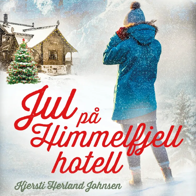 Omslag Jul på Himmelfjell hotell av Kjersti Herland Johnsen (Lydbok)