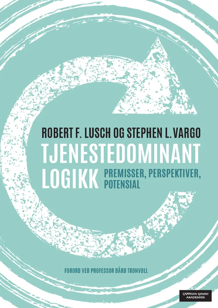 Omslag Tjenestedominant logikk av Robert F. Lusch og Stephen L. Vargo (Heftet)