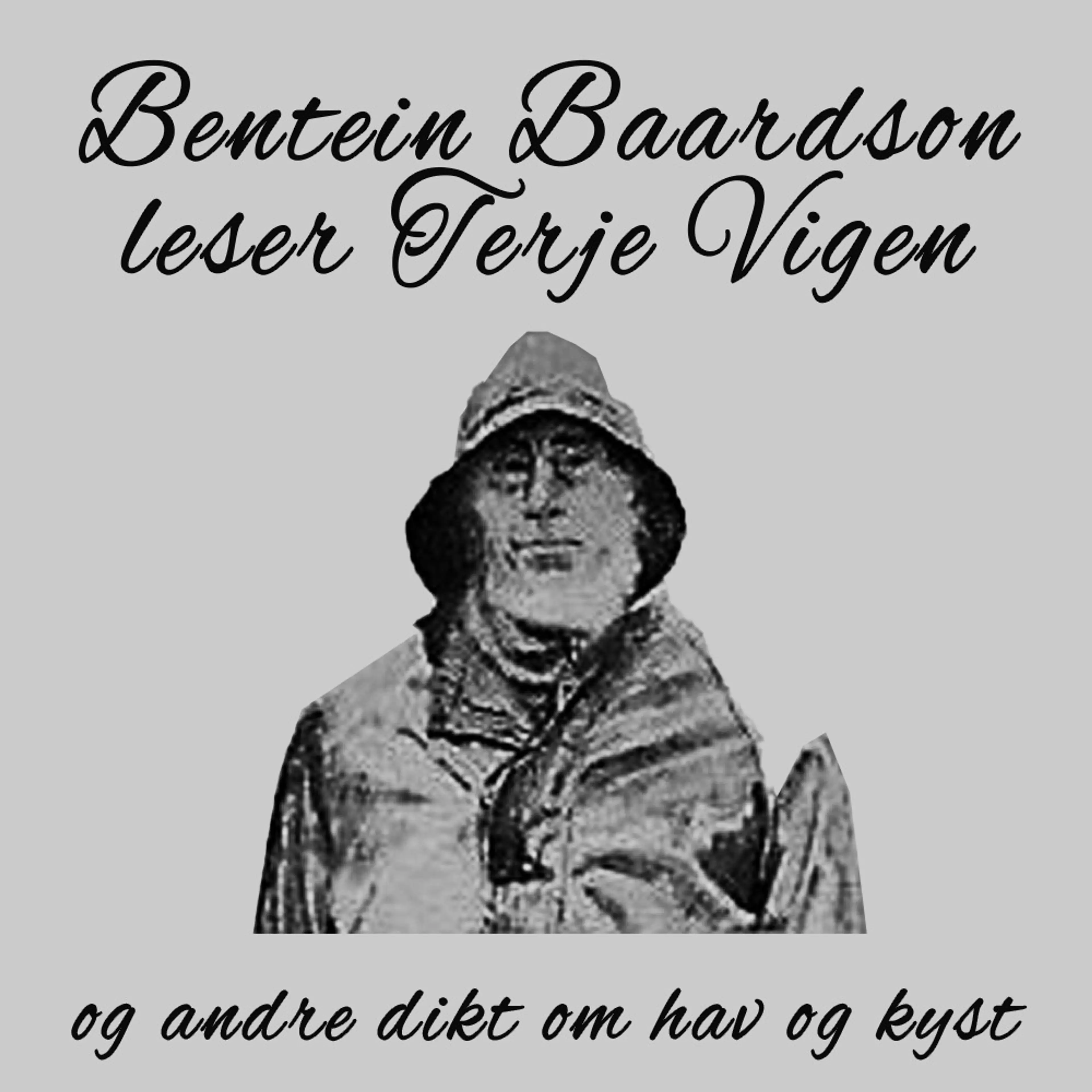 Omslag Bentein Baardson leser Terje Vigen av Henrik Ibsen (Lydbok)