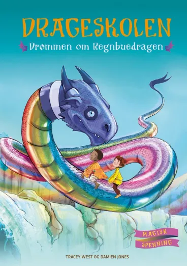 Omslag Drageskolen 10: Drømmen om regnbuedragen av Tracey West (Innbundet)