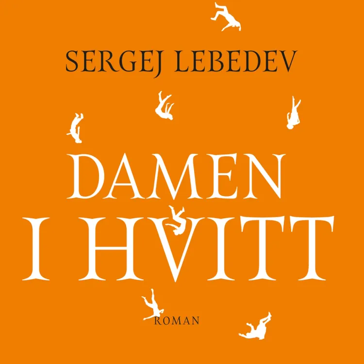 Omslag Damen i hvitt av Sergej Lebedev (Lydbok)