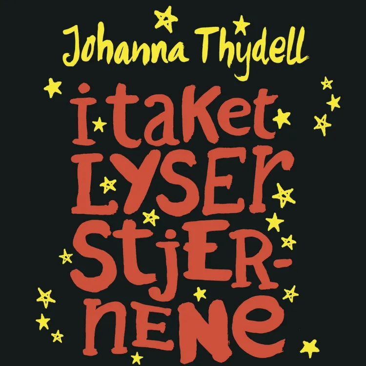 Omslag I taket lyser stjernene av Johanna Thydell (Lydbok)