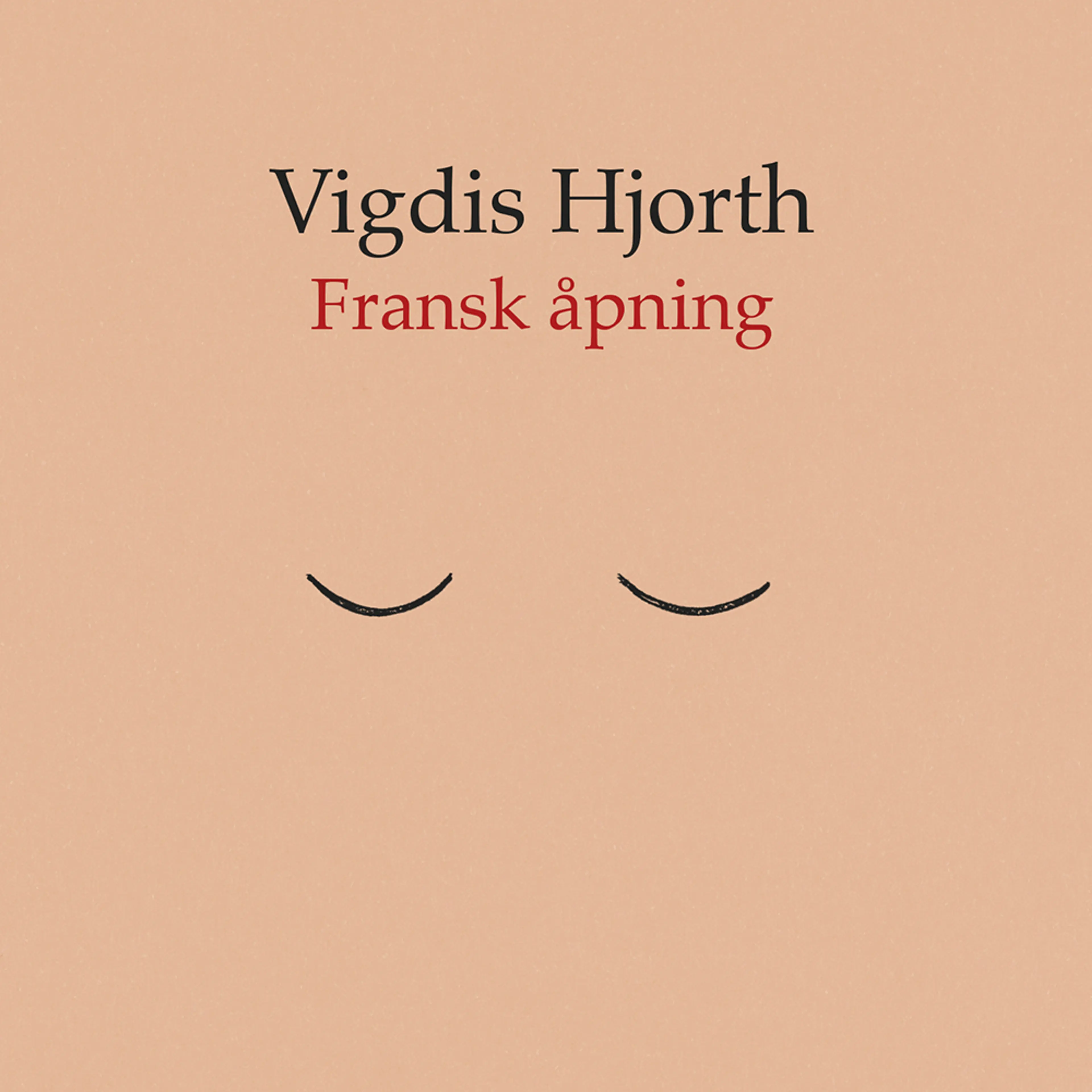 Omslag Fransk åpning av Vigdis Hjorth (Lydbok)