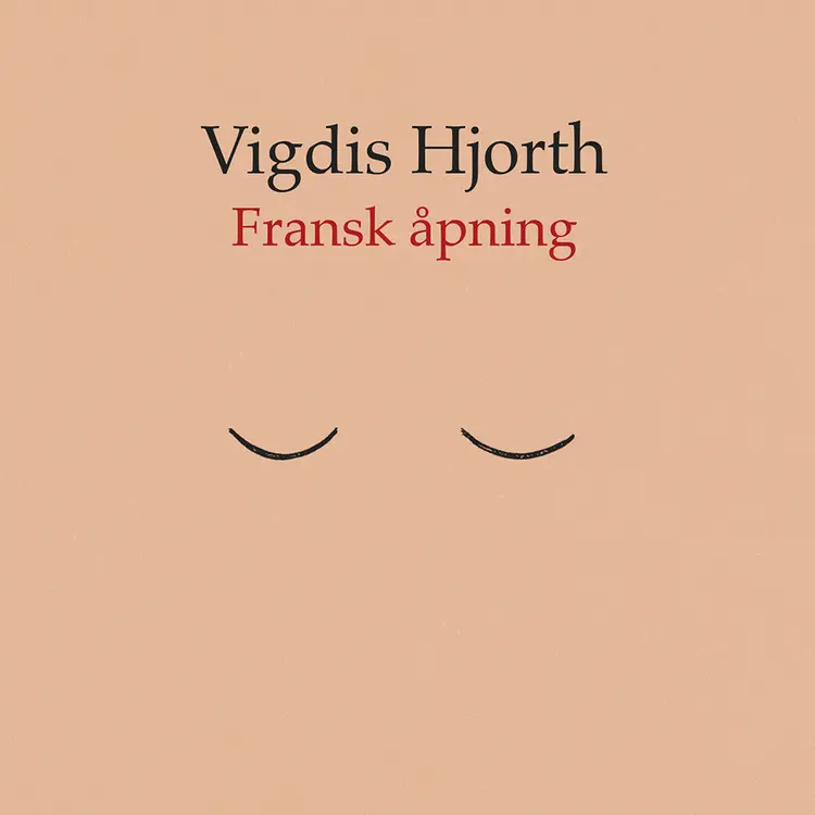 Omslag Fransk åpning av Vigdis Hjorth (Lydbok)