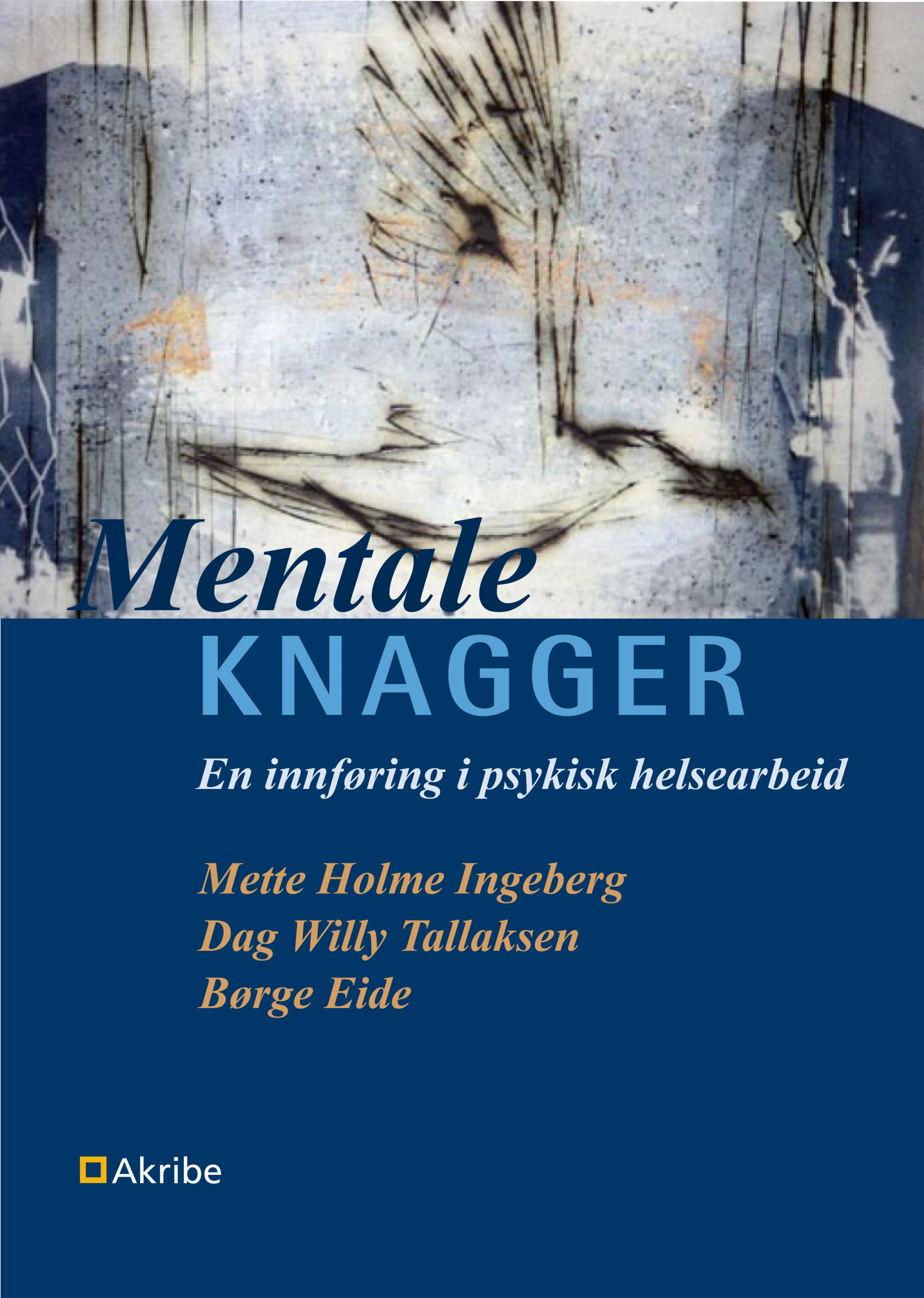 Omslag Mentale knagger av Mette Holme Ingeberg, Dag Willy Tallaksen og Børge  Eide (Heftet)