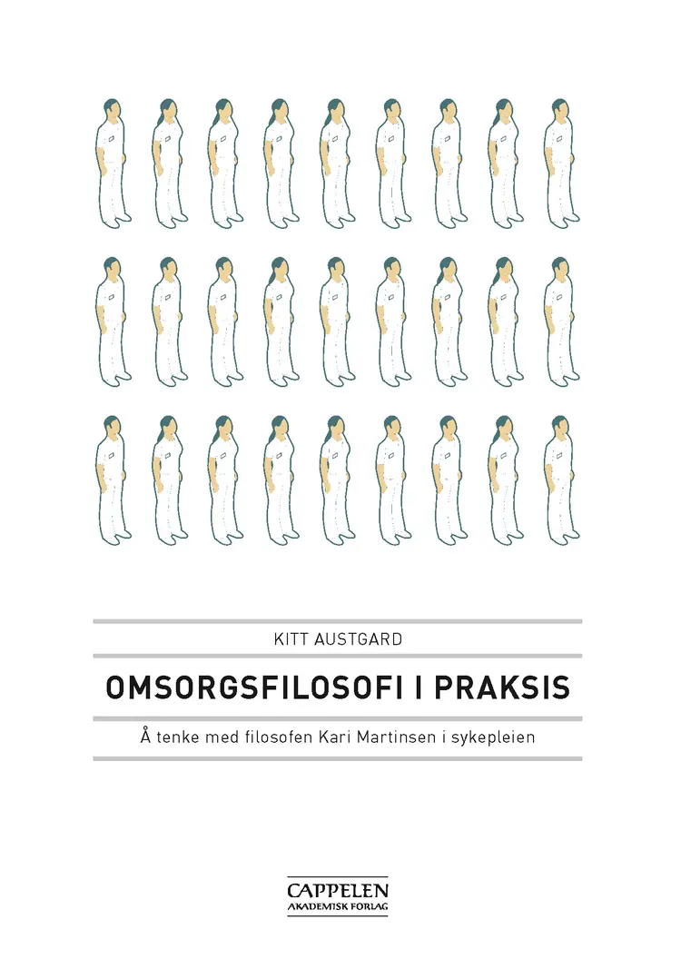 Omslag Omsorgsfilosofi i praksis av Kitt Austgard (Heftet)