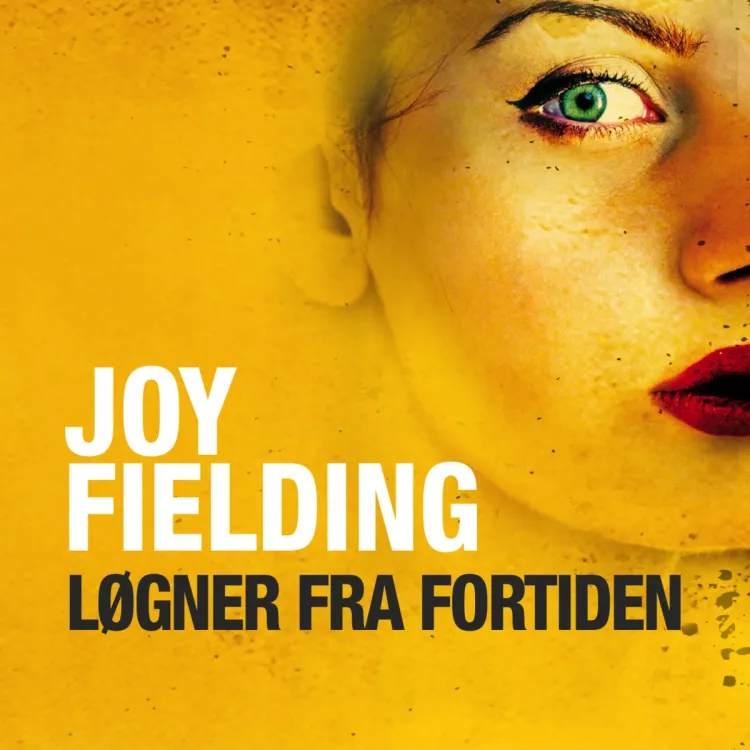 Omslag Løgner fra fortiden av Joy Fielding (Lydbok)