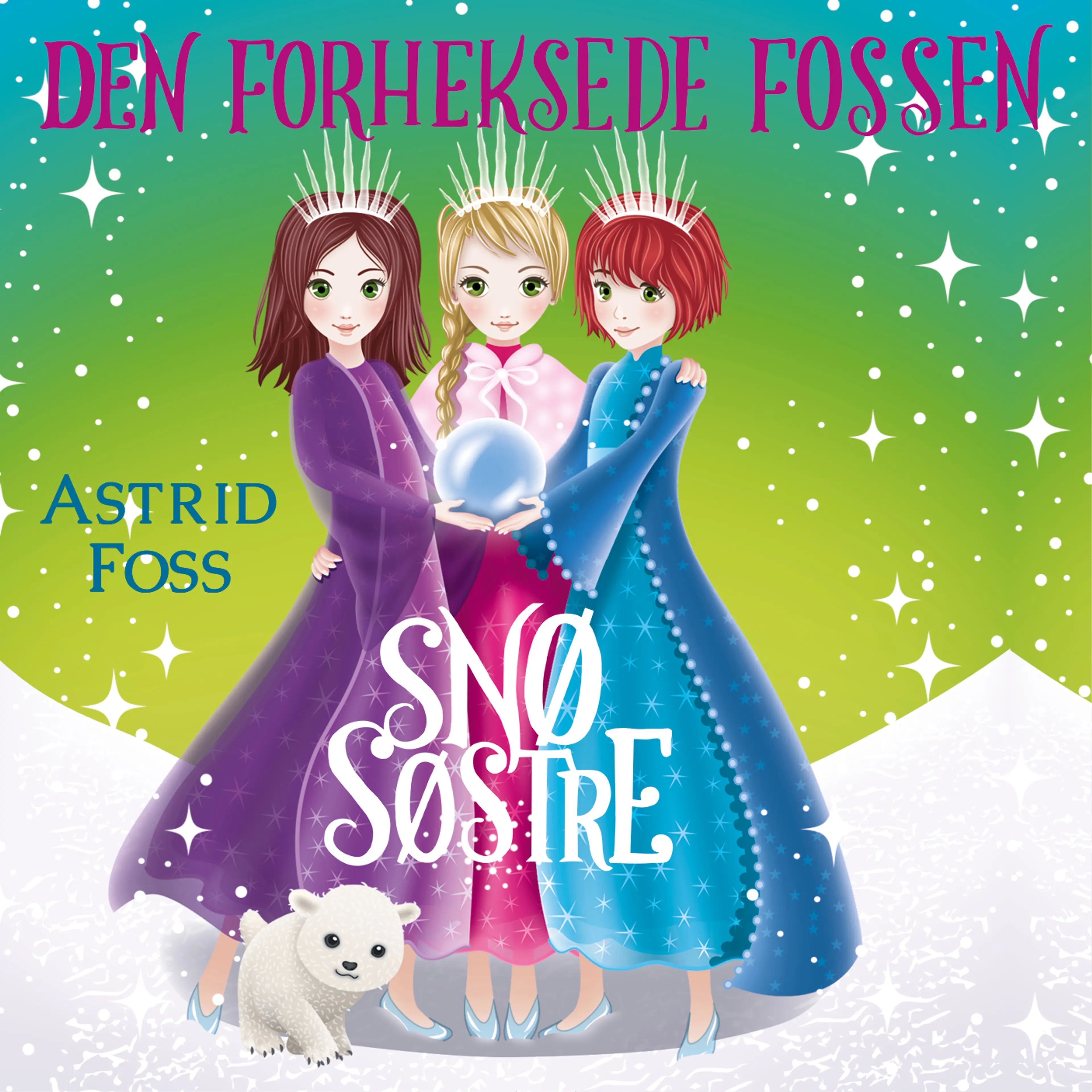 Omslag Den forheksede fossen av Astrid Foss (Lydbok)