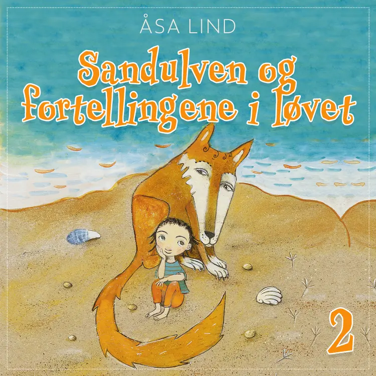 Omslag Sandulven og fortellingene i løvet av Åsa Lind (Lydbok)