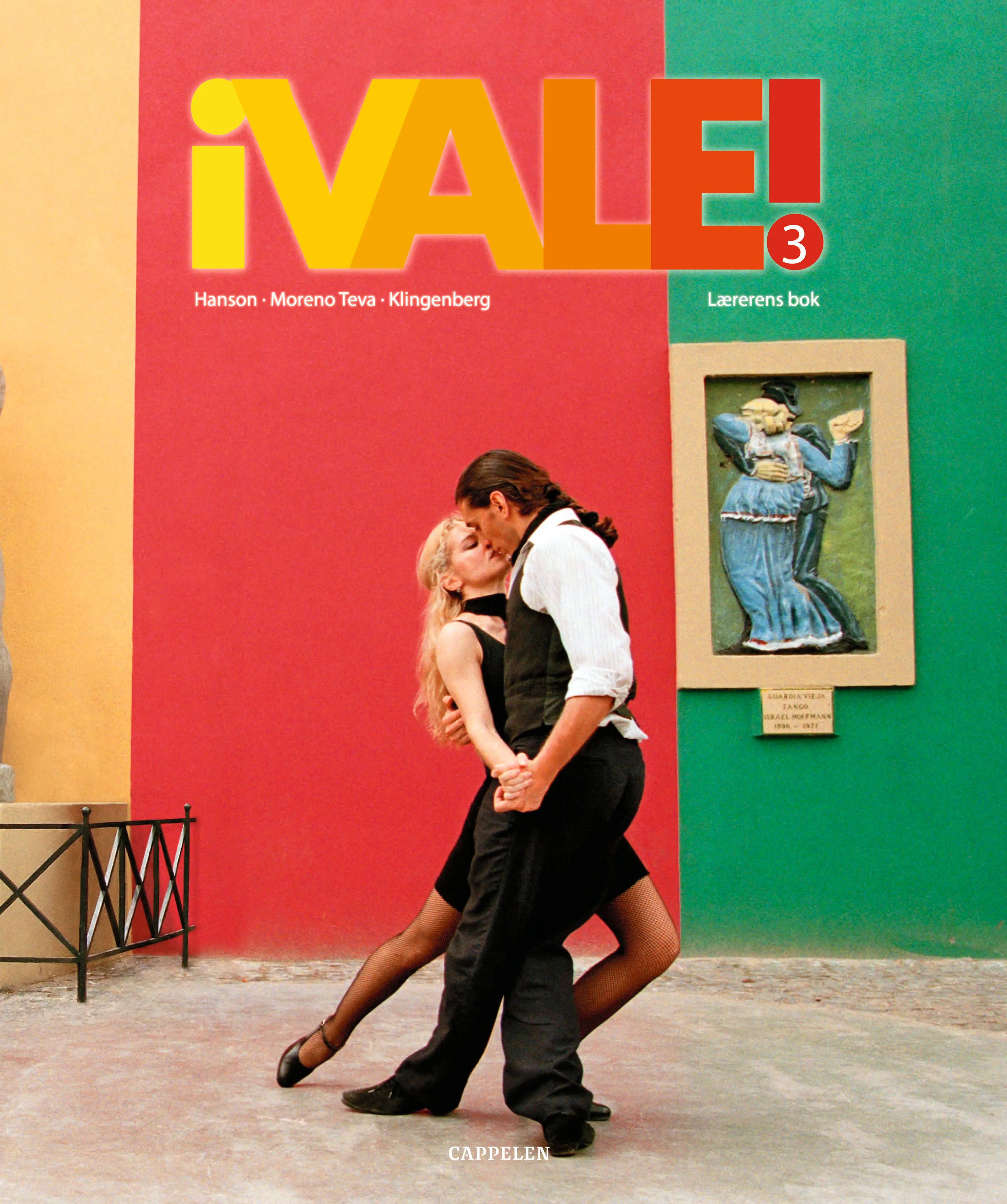 Omslag ¡Vale! 3 Lærerens bok av Örjan Hanson og Inmaculada Moreno Teva Danne Klingenberg (Ukjent)